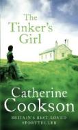 The Tinker's Girl di Catherine Cookson Charitable Trust, Catherine Cookson edito da Transworld Publishers Ltd