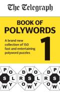 The Telegraph Book Of Polywords di Telegraph Media Group Ltd edito da Octopus Publishing Group