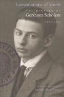 Lamentations Of Youth di Gershom Gerhard Scholem edito da Harvard University Press