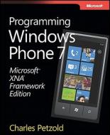 Microsoft Xna Framework Edition: Programming Windows Phone 7 di Charles Petzold edito da Microsoft Press,u.s.