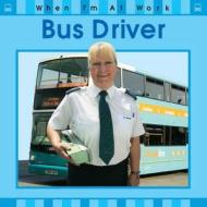 Bus Driver di Sue Barraclough edito da Hachette Children\'s Group