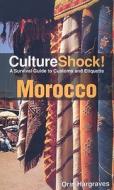 Cultureshock Morocco di Orin Hargraves edito da Cavendish Square Publishing