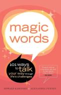 Magic Words di Howard Kaminsky, Alexandra Penney edito da Broadway Books
