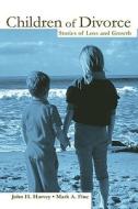 Children Of Divorce di John H. Harvey, M. A. Fine edito da Lawrence Erlbaum Associates Inc