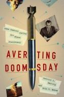 Averting Doomsday di Patrick J. Garrity, Erin R. Mahan edito da University Of Virginia Press