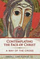 Contemplating the Face of Christ di Marko Rupnik edito da PAULINE BOOKS & MEDIA