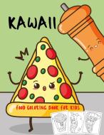 Kawaii Food Coloring Book For Kids di Hector England edito da Hector England