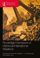 ROUTLEDGE HANDBOOK OF HISTORICAL INTERNA di BENJAMI DE CARVALHO edito da LIGHTNING SOURCE UK LTD