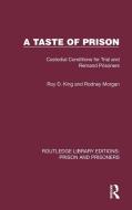 A Taste Of Prison di Roy D. King, Rodney Morgan edito da Taylor & Francis Ltd