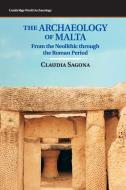 The Archaeology of Malta di Claudia Sagona edito da Cambridge University Press