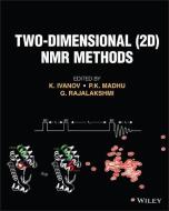 Two-Dimensional (2D) NMR Methods di K Ivanov edito da John Wiley And Sons Ltd