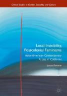Local Invisibility, Postcolonial Feminisms di Laura Fantone edito da Palgrave Macmillan