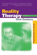 Reality Therapy for the 21st Century di Robert E. Wubbolding edito da ROUTLEDGE