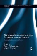 Narrowing the Achievement Gap for Native American Students edito da Taylor & Francis Ltd