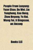 People From Luoyang: Yuan Shao, Du Wei, di Books Llc edito da Books LLC, Wiki Series