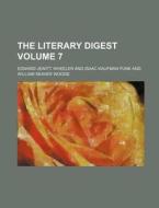 The Literary Digest Volume 7 di Edward Jewitt Wheeler edito da Rarebooksclub.com