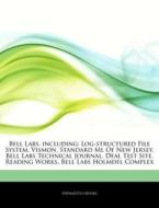 Bell Labs, Including: Log-structured Fil di Hephaestus Books edito da Hephaestus Books