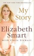My Story di Elizabeth Smart, Chris Stewart edito da St. Martin's Press
