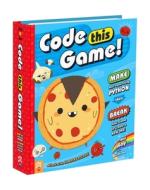 Code This Game! di Meg Ray edito da St Martin's Press