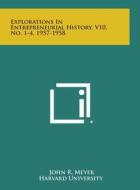 Explorations in Entrepreneurial History, V10, No. 1-4, 1957-1958 edito da Literary Licensing, LLC