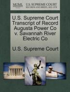 U.s. Supreme Court Transcript Of Record Augusta Power Co V. Savannah River Electric Co edito da Gale Ecco, U.s. Supreme Court Records