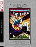 Marvel Masterworks: Spider-Woman Vol. 3 di Michael Fleisher, Chris Claremont, J. M. Dematteis edito da MARVEL COMICS GROUP