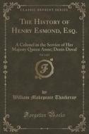 The History Of Henry Esmond, Esq., Vol. 2 Of 2 di William Makepeace Thackeray edito da Forgotten Books