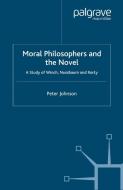 Moral Philosophers and the Novel di P. Johnson edito da Palgrave Macmillan