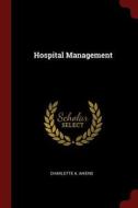 Hospital Management di Charlotte A. Aikens edito da CHIZINE PUBN