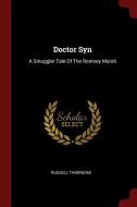 Doctor Syn: A Smuggler Tale of the Romney Marsh di Russell Thorndike edito da CHIZINE PUBN