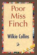 Poor Miss Finch di Wilkie Collins edito da 1st World Library - Literary Society