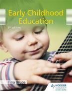 Early Childhood Education 5th Edition di Tina Bruce edito da Hodder Education
