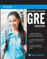 Math Insights On The Revised Gre General Test di Vibrant Publishers edito da Createspace