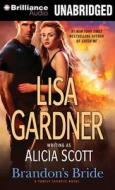 Brandon's Bride di Lisa Gardner, Alicia Scott edito da Brilliance Corporation