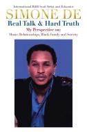 Real Talk And Hard Truth di Simone de edito da Xlibris Corporation
