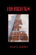 120 Bricks di Paul edito da Xlibris Corporation