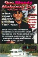 One Bloody Alabaster Eye: Trevor Cameron, Terrorist Hunter di MR/ Clayton R. Douglas edito da Createspace