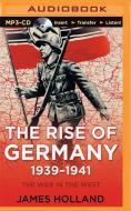 The Rise of Germany, 1939-1941: The War in the West, Volume 1 di James Holland edito da Audible Studios on Brilliance