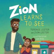 Zion Learns to See di Terence Lester, Zion Lester edito da IVP Books