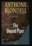 The Unpaid Piper di Anthony J. Blondell edito da Hellgate Press