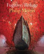 Fugitive/Refuge di Philip Metres edito da COPPER CANYON