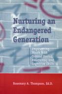 Nurturing An Endangered Generation di Rosemary Thompson edito da Taylor & Francis