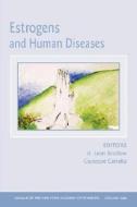 Estrogens and Human Diseases, Volume 1089 di Agostara, Biagio Agostara, Giuseppe Carruba edito da John Wiley & Sons