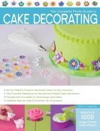 The Complete Photo Guide to Cake Decorating di Autumn Carpenter edito da Rockport Publishers Inc.