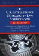 The U.S. Intelligence Community Law Sourcebook di Andrew M. Borene edito da American Bar Association