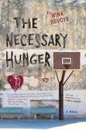The Necessary Hunger di Nina Revoyr edito da Akashic Books,U.S.