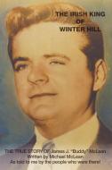 The Irish King of Winter Hill di Michael Mclean edito da Strategic Book Publishing & Rights Agency, LLC