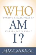 Who am I? di Mike Shreve edito da Creation House