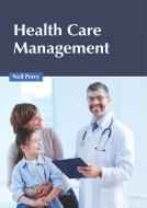Health Care Management edito da FOSTER ACADEMICS