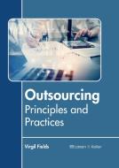 Outsourcing: Principles and Practices edito da LARSEN & KELLER EDUCATION
